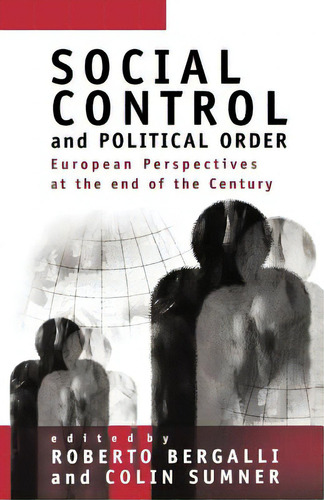 Social Control And Political Order: European Perspectives At The End Of The Century, De Bergalli, Roberto. Editorial Sage Pubn, Tapa Blanda En Inglés