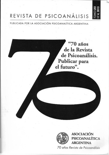 Revista De Psicoanálisis Apa - Tomo 70, Nº 4, 2013