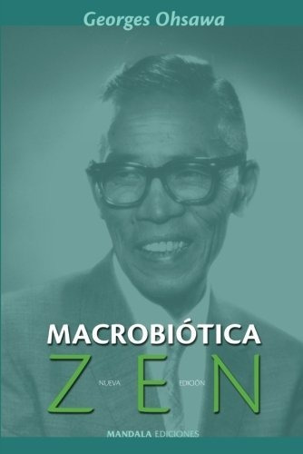 Libro : Macrobiotica Zen - Geaorge Ohsawa