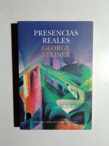 George Steiner - Presencias Reales