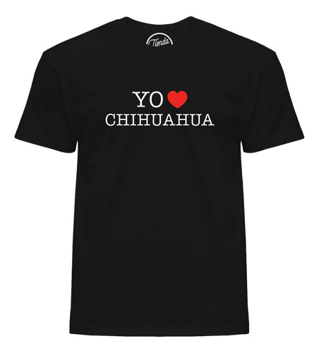 Playera Yo Amo Chihuahua Corazón Souvenir T-shirt