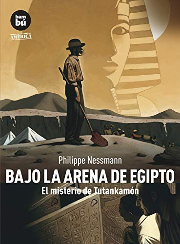 Libro Bajo La Arena Egipto De Nessmann, Philippe Bambú