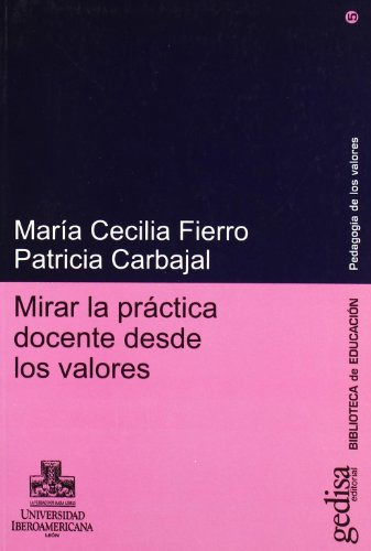 Mirar La Practica Docente Desde Los Valores - Fierro Evans C