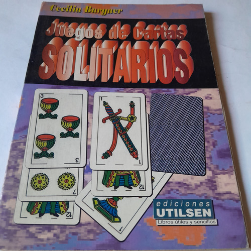 Libro,juegos De Cartas Solitarios,cecilia Burguer,utilsen