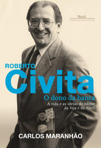 Roberto Civita - O Dono Da Banca  A Vida E As Ideias Do E