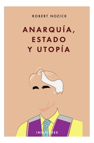 Anarquía, Estado Y Utopía