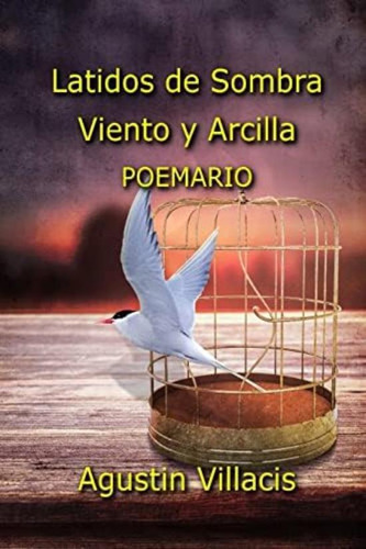 Libro: Latidos De Sombra, Viento Y Arcilla (spanish Edition)