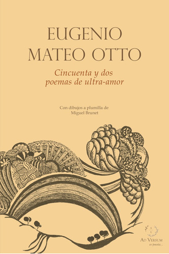 Cincuenta Y Dos Poemas De Ultra-amor, De Eugenio Mateo Otto