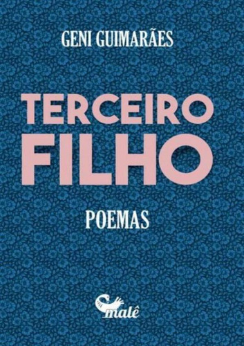 Terceiro Filho: Terceiro Filho, De Guimarães, Geni. Editora Male, Capa Mole, Edição 1 Em Português, 2022