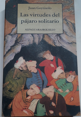 Las Virtudes Del Pájaro Solitario - Juan Goytisolo