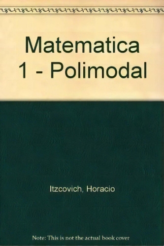 Matematica 1, De Horacio Itzcovich. Editorial Tinta Fresca, Tapa Blanda, Edición 2006 En Español