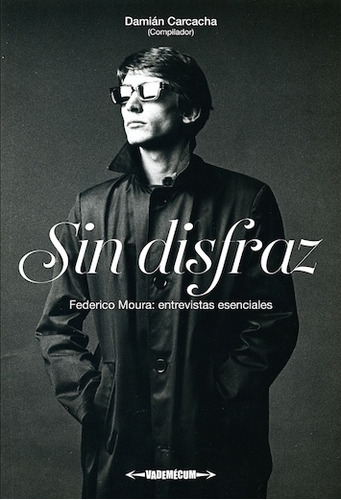 Sin Disfraz Federico Moura - Carcacha Damian