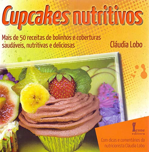 Libro Cupcakes Nutritivos De Cláudia Lobo Icone