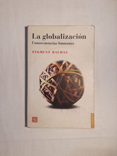 Libro La Globalización (zygmunt Bauman)