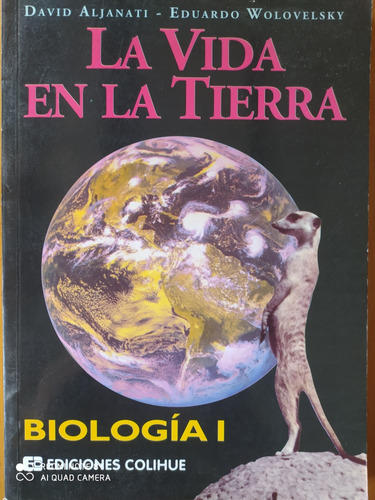 La Vida En La Tierra - Biología 1 / David Aljanati