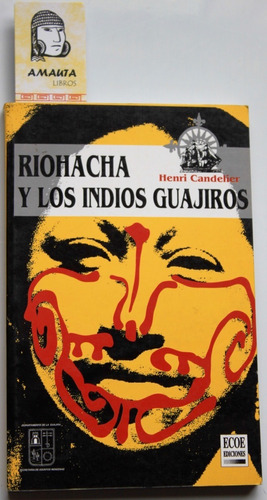 Riohacha Y Los Indios Guajiros