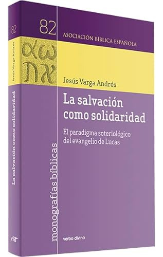 La Salvacion Como Solidaridad - Varga Andres Jesus