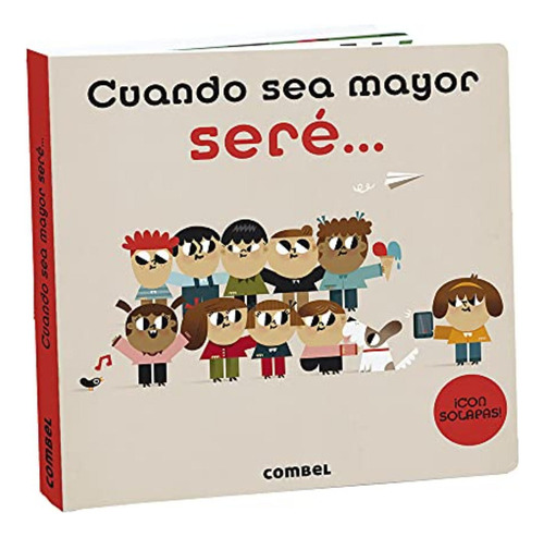 Cuando Sea Mayor Seré. / Combel Editorial