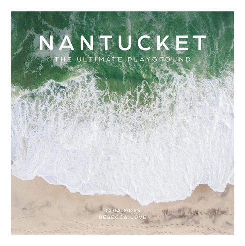 Libro: Nantucket: The Ultimate Playground