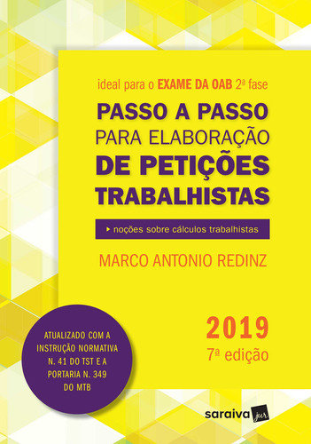 Passo A Passo Para Elaboração De Petições Trabalhistas - 7ª Edição De 2019, De Marco Antônio Redinz. Editora Saraiva Jur, Capa Mole Em Português