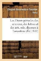 Les Divers P Riodes Des Sciences, Des Lettres Et Des Arts...