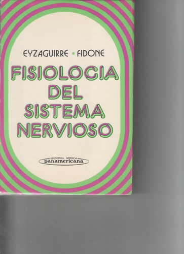 Eyzaguirre Y Fidone - Fisiología Del Sistema Nervioso