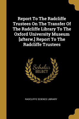 Libro Report To The Radcliffe Trustees On The Transfer Of...