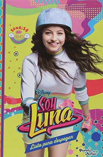 Libro Soy Luna 8. Lista Para Despegar - Nuevo