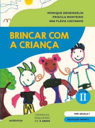 Brincar Com A Criança Vol. 2 - Pré Escola 1 (5 Anos)