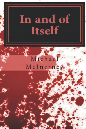 In And Of Itself, De Mcinerney, Michael T.. Editorial Createspace, Tapa Blanda En Inglés
