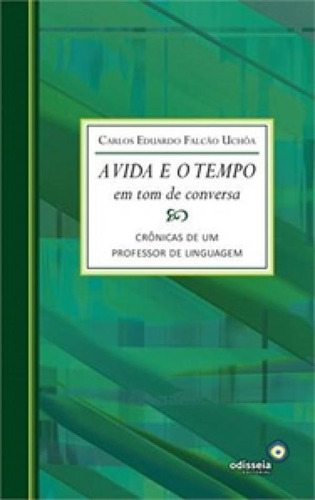 Livro Vida E O Tempo Em Tom De Conversa, A