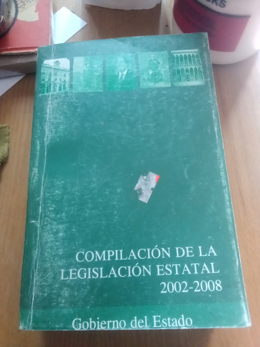 Compilación De La Legislación Estatal 2002 - 2008 - Gobierno