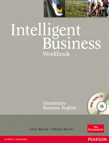 Intelligent Business Elementary Workbook Audio CD Pack, de Barrall, Irene. Intelligent Business Editorial Pearson English, capa mole em inglês, 2008