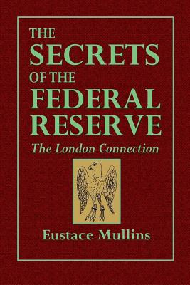 Libro The Secrets Of The Federal Reserve -- The London Co...