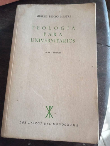 Miguel Benzo Mestre Teología Para Universitarios     °°