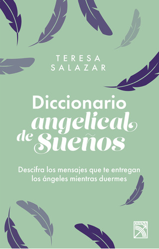 Diccionario Angelical De Sueños, De Teresa Salazar. Editorial Diana, Tapa Blanda En Español