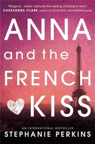Libro Anna And The French Kiss - Stephanie Perkins