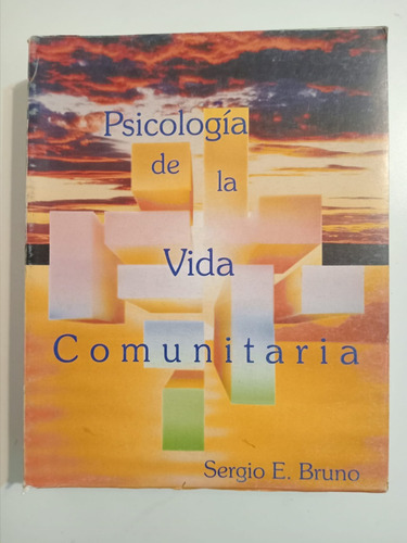 Psicologia De La Vida Comunitaria - Sergio Bruno 