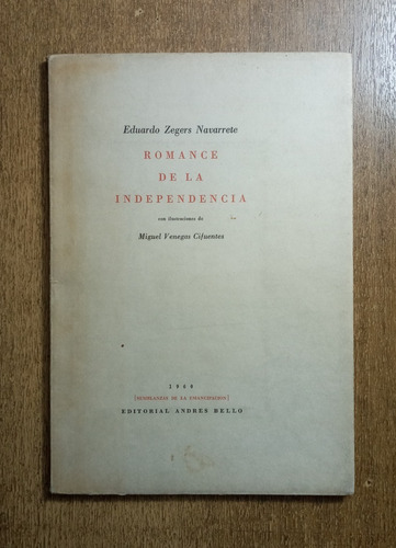 Romance De La Independencia / Eduardo Zegers Navarrete