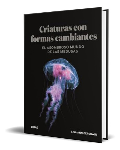 Libro Criaturas De Formas Cambiantes [ Original ] 