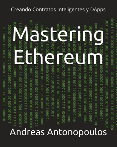 Libro: Mastering Ethereum: Creando Contratos Y (spanish