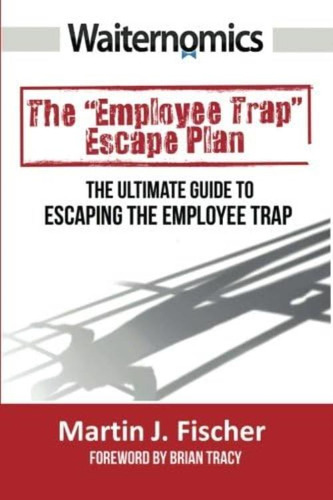 Libro: Waiternomics: The Ultimate Guide To Escaping The Trap