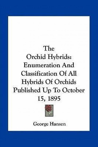 Libro The Orchid Hybrids : Enumeration And Classification...