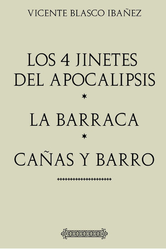 Libro: Antología Vicente Blasco Ibañez: Los Cuatro Jinetes Y