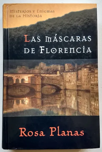 Las Máscaras De Florencia- Rosa Planas- Misterios Y Enigmas (Usado)