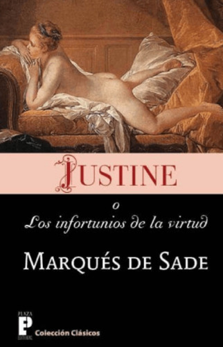 Libro Justine O Los Infortunios De La Virtud  *cjs