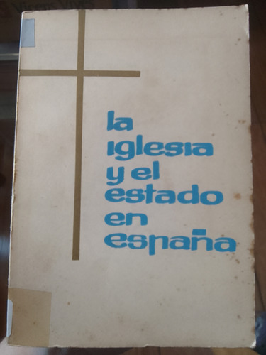 La Iglesia Y El Estado En España 