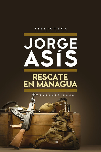 Rescate En Managua - El Pretexto De Paris - Jorge Asis