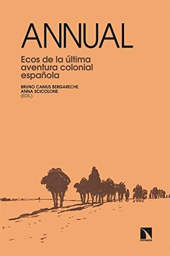 Annual Ecos De La Última Aventura Colonial Española, De Camus Bergareche Bruno;scicolone Anna. Editorial Catarata, Tapa Blanda En Español, 9999