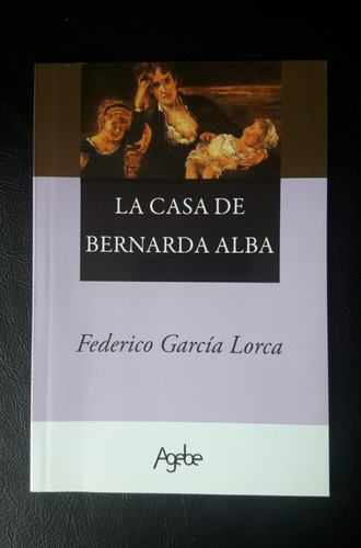 Libro La Casa De Bernarda Alba- Editorial Agebe